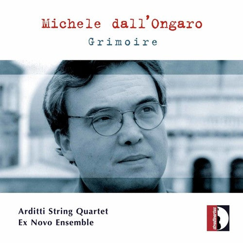 Dall'ongaro / Visentin / Arditti String Quartet - Grimoire - Music CD