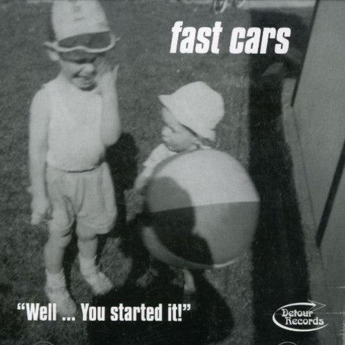 Fast Cars - Well You Started It - Music CD