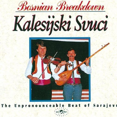 Zvuci,kalesijski - Bosnian Breakdown: Unpronounceable Beat Of Sarajev - Music CD