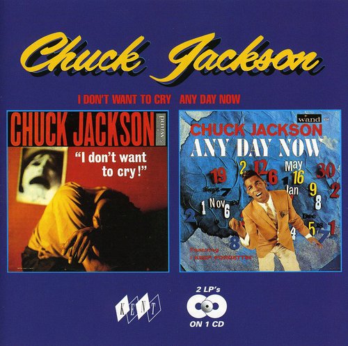 Jackson,chuck - I Don't Want To Cry / Any Day Now - Music CD