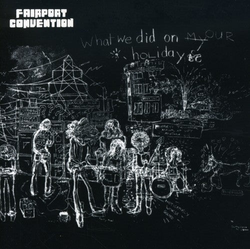 Fairport Convention - What We Did On Our Holidays - Music CD