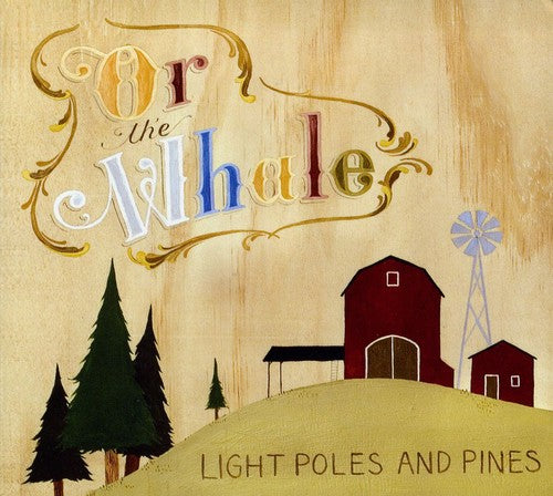 Or The Whale - Light Poles & Pines - Music CD