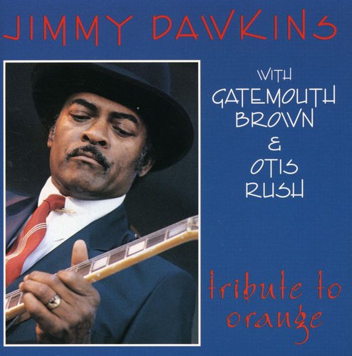Dawkins,jimmy / Brown,clarence Gatemouth - Tribute To Orange - Music CD