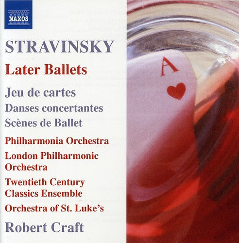 Stravinsky / Pao / Lpo / Craft - Later Ballets: Jeu De Cartes Danses Concertantes - Music CD