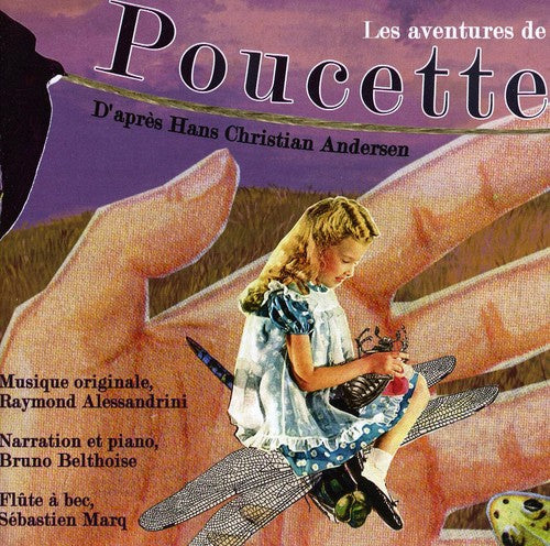 Andersen / Alessandrini / Belthoise - Les Aventures De Poucette - Music CD