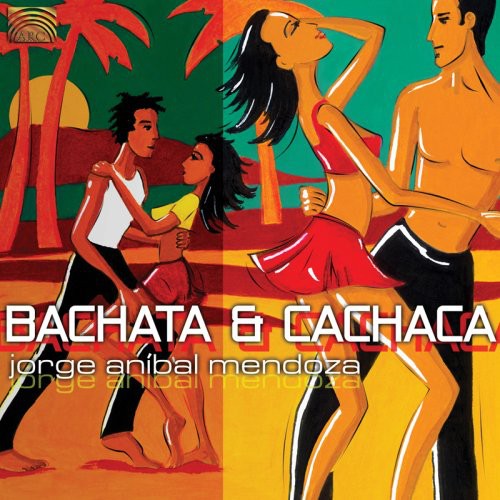 Mendoza,jorge - Anibal Bachata & Cachaca - Music CD