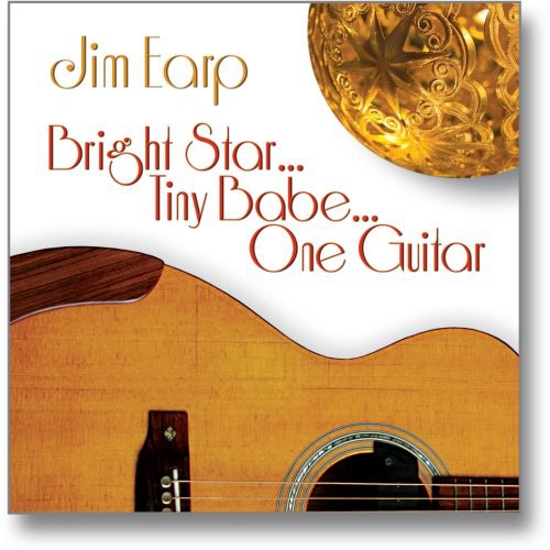 Earp,jim - Bright Star Tiny Babe One Guitar - Music CD