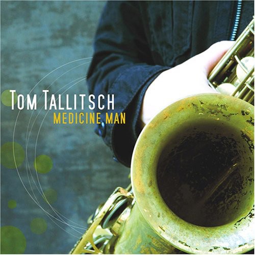 Tallitsch,tom - Medicine Man - Music CD