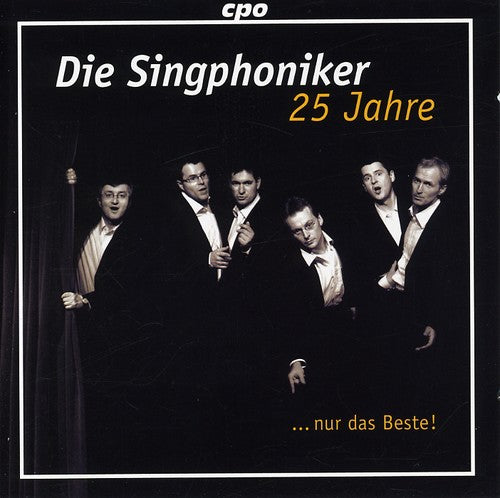 the album cover for Die Singphoniker - 25 Years Die Singphoniker Just the Best