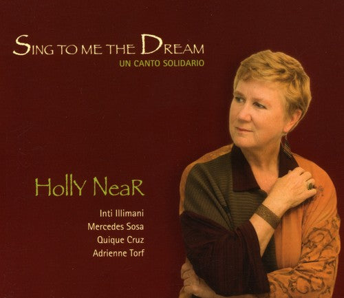 Near,holly - Sing To Me The Dream: Un Canto Solidario - Music CD