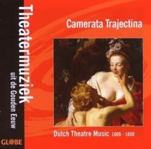 the album cover for Camerata Trajectina - Dutch Theatre Music 1600-1650