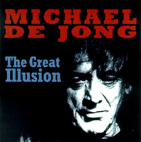 De Jong,michael - Great Illusion - Music CD