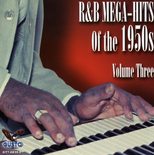 the album cover for R&B Mega Hits Of The 1950s - R&B Mega Hits of the 1950's 3 / Various