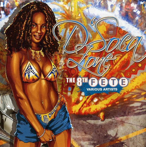 D'soca Zone 8th Fete / Various - D'soca Zone 8th Fete / Various - Music CD