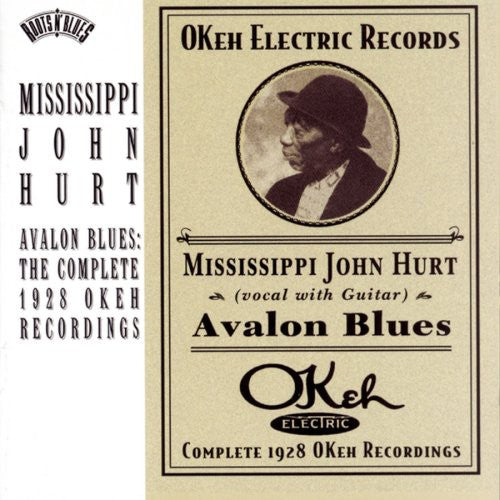 Hurt,mississippi John - Avalon Blues: Complete 1928 Okeh Recordings - Music CD