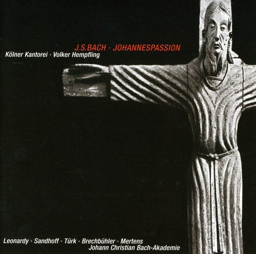 Bach,j.s. / Leonardy / Sandhoff / Turk / Mertens - St John Passion - Music CD