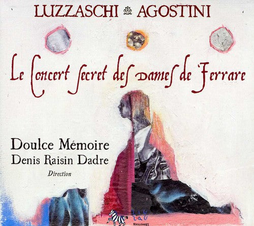 the album cover for Luzasschi - Secret Concert Of The Ladies Of Ferrara [Digipak]