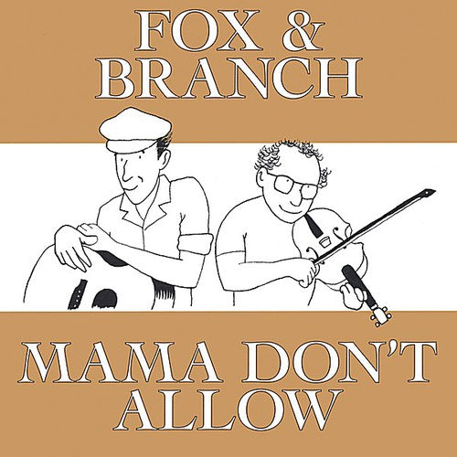 Fox & Branch - Mama Don't Allow - Music CD