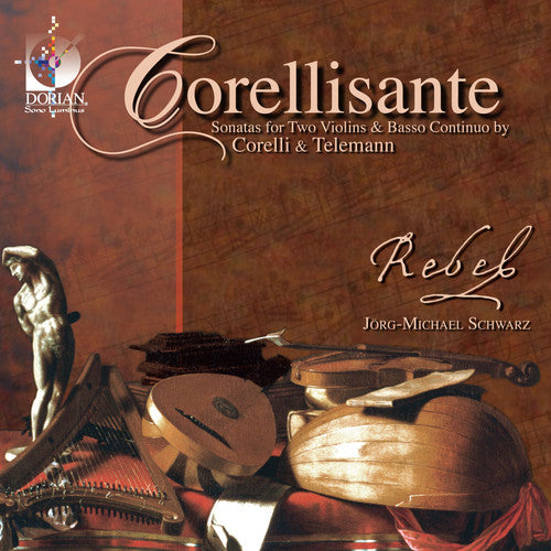 the album cover for Re'bel - Corellisante: Sonatas for Two Violin & Continuo