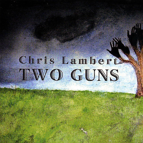 Lambert,chris - Two Guns - Music CD