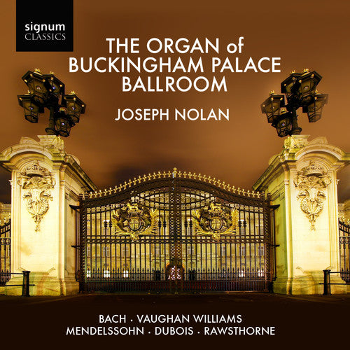 the album cover for Joseph Nolan - Organ of Buckingham Palace Ballroom