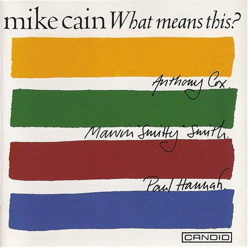 Cain,mike - What Means This - Music CD