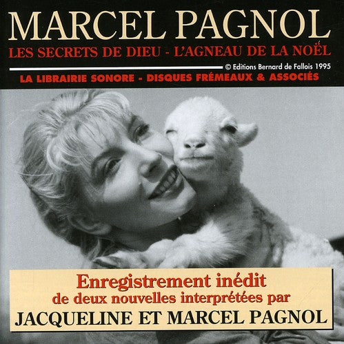 Pagnol,jacqueline Et Marcel - Secrets De Dieu: L'agneau De La No&euml L - Music CD