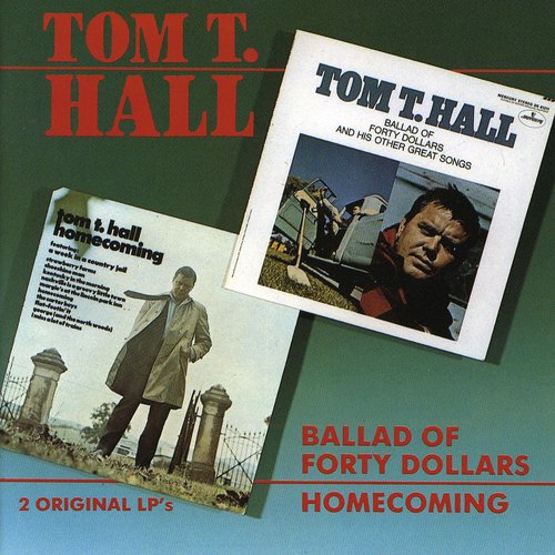 the album cover for Tom Hall T - Ballad Of Forty Dollars/Homecoming [Import]