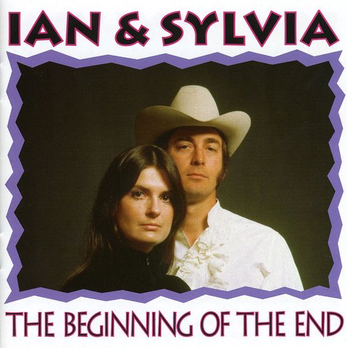 Ian & Sylvia - Beginning Of The End - Music CD