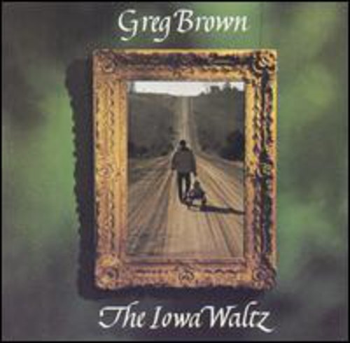 the album cover for Greg Brown - Iowa Waltz
