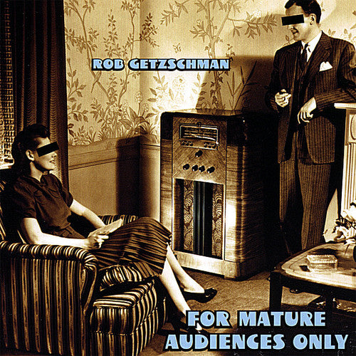 Getzschman,rob - For Mature Audiences Only - Music CD