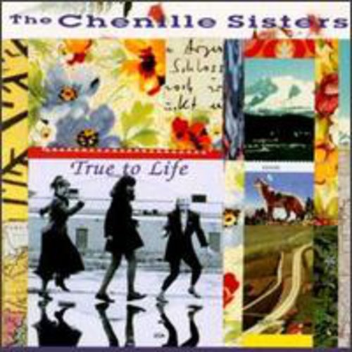 Chenille Sisters - True To Life - Music CD