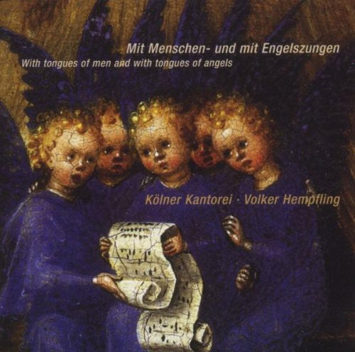 Kantorei / Mendelssohn / Distler / Hempfling - With Human Tongues With Tongues Of Angels - Music CD