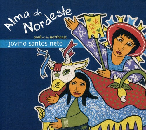 Neto,jovino Santos - Alma Do Nordeste ( Soul Of The Northeast ) - Music CD