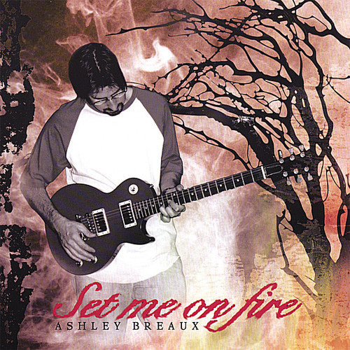 Breaux,ashley - Set Me On Fire - Music CD