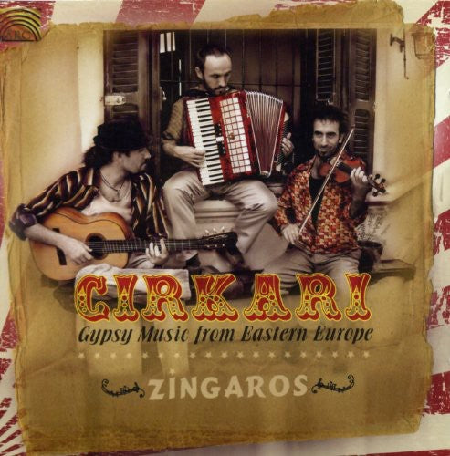 Zingaros Cirkari - Gypsy Music From Eastern Europe - Music CD