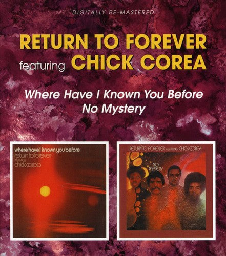 the album cover for Return To Forever - Where Have I Known You Before/No Mystery [Import]