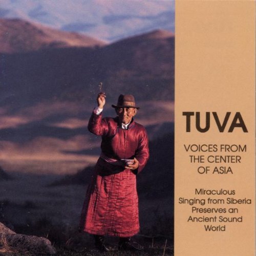 Tuva / Voices from the Center of Asia Music CD