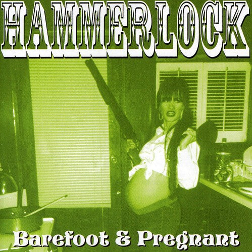 Hammerlock - Barefoot & Pregnant - Music CD