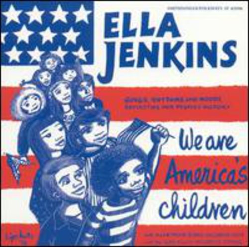 the album cover for Ella Jenkins - We Are American's Children