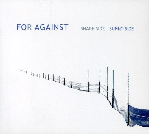 For Against - Shade Side Sunny Side - Music CD