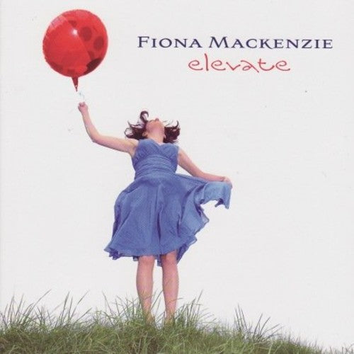 the album cover for Fiona Mackenzie - Elevate