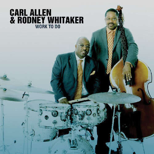 Allen,carl / Whitaker,rodney - Work To Do - Music CD