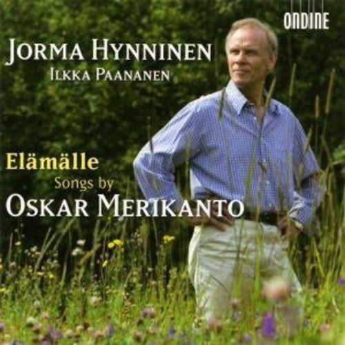 Hynninen,jorma / Merikanto / Paananen - Elamalle: Song By Oskar Merikanto - Music CD