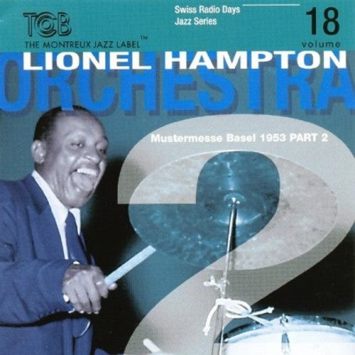 the album cover for Lionel Hampton & Or - Swiss Radio Days, Vol. 18