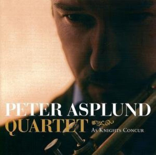 Asplund,peter Quartet - As Knights Concur - Music CD