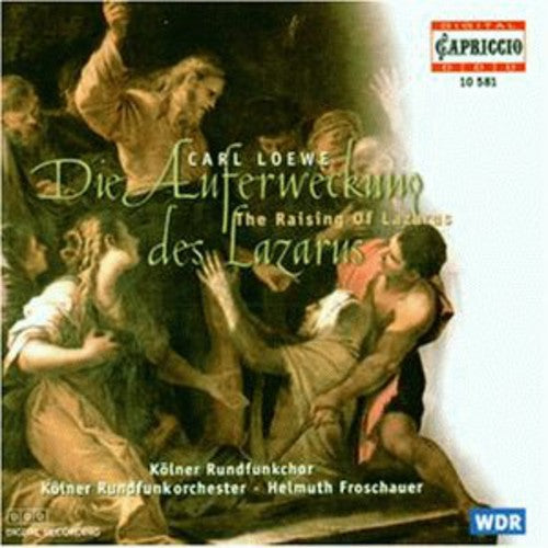 Loewe / Kirchner / Schneider / Froschauer - Raising Of Lazarus - Music CD