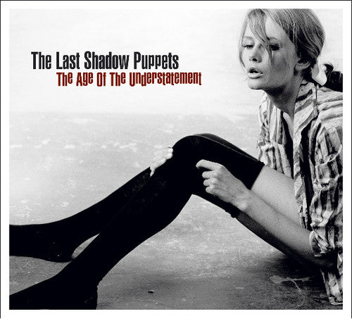 Last Shadow Puppets - Age Of The Understatement - Music CD