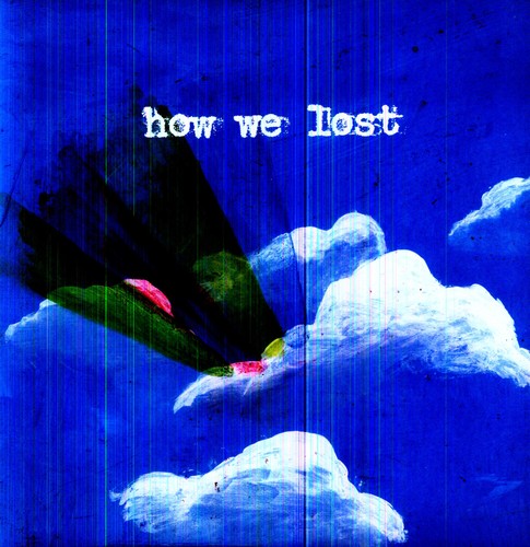 How We Lost [LP] Vinyl Record