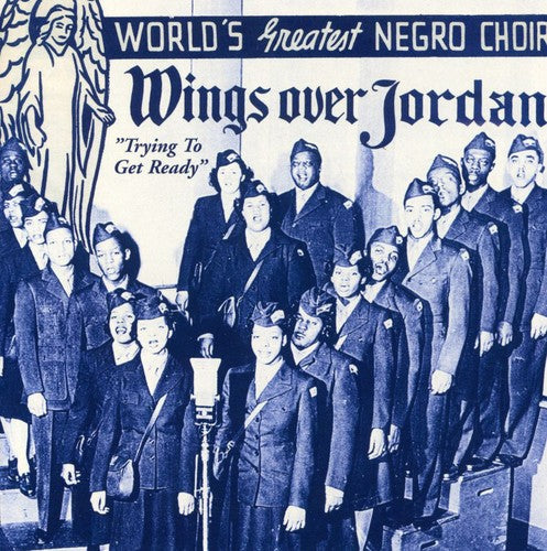 Wings Over Jordan - Trying To Get Ready - Music CD